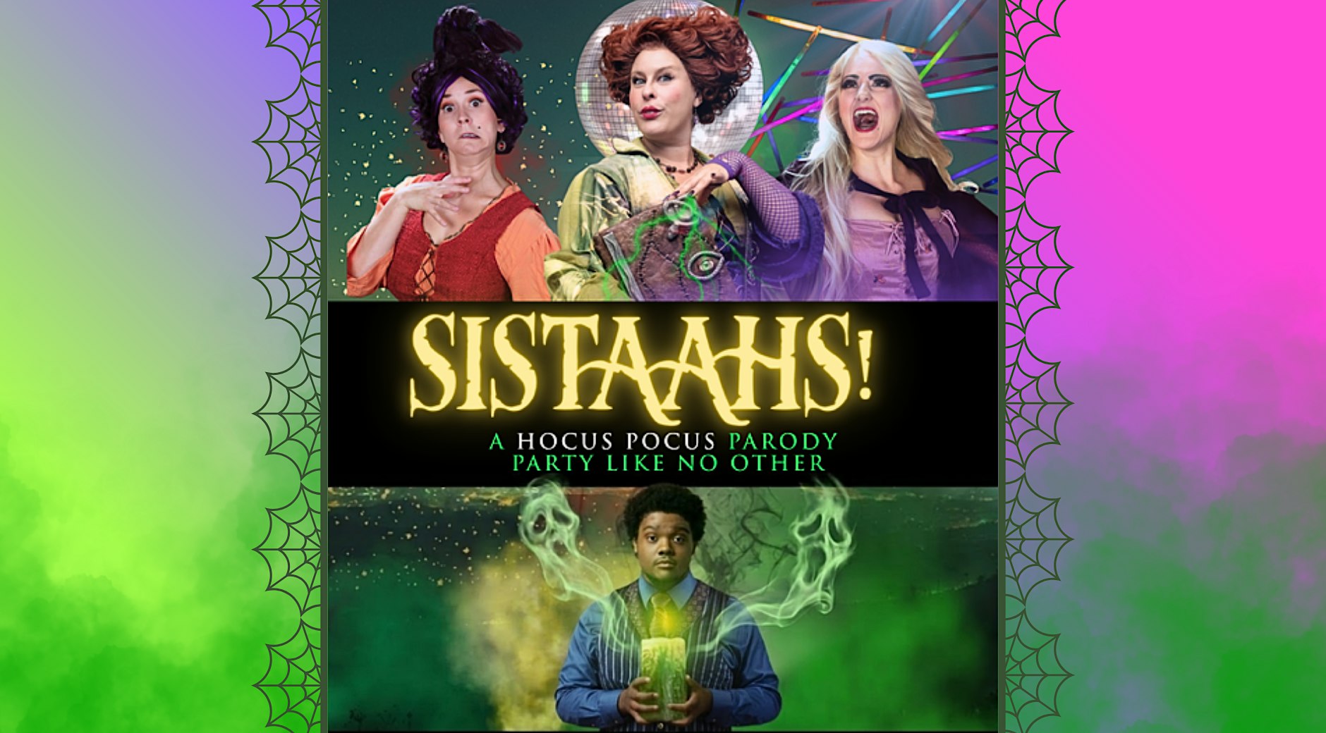 SISTAAHS! A Hocus Pocus Parody Show