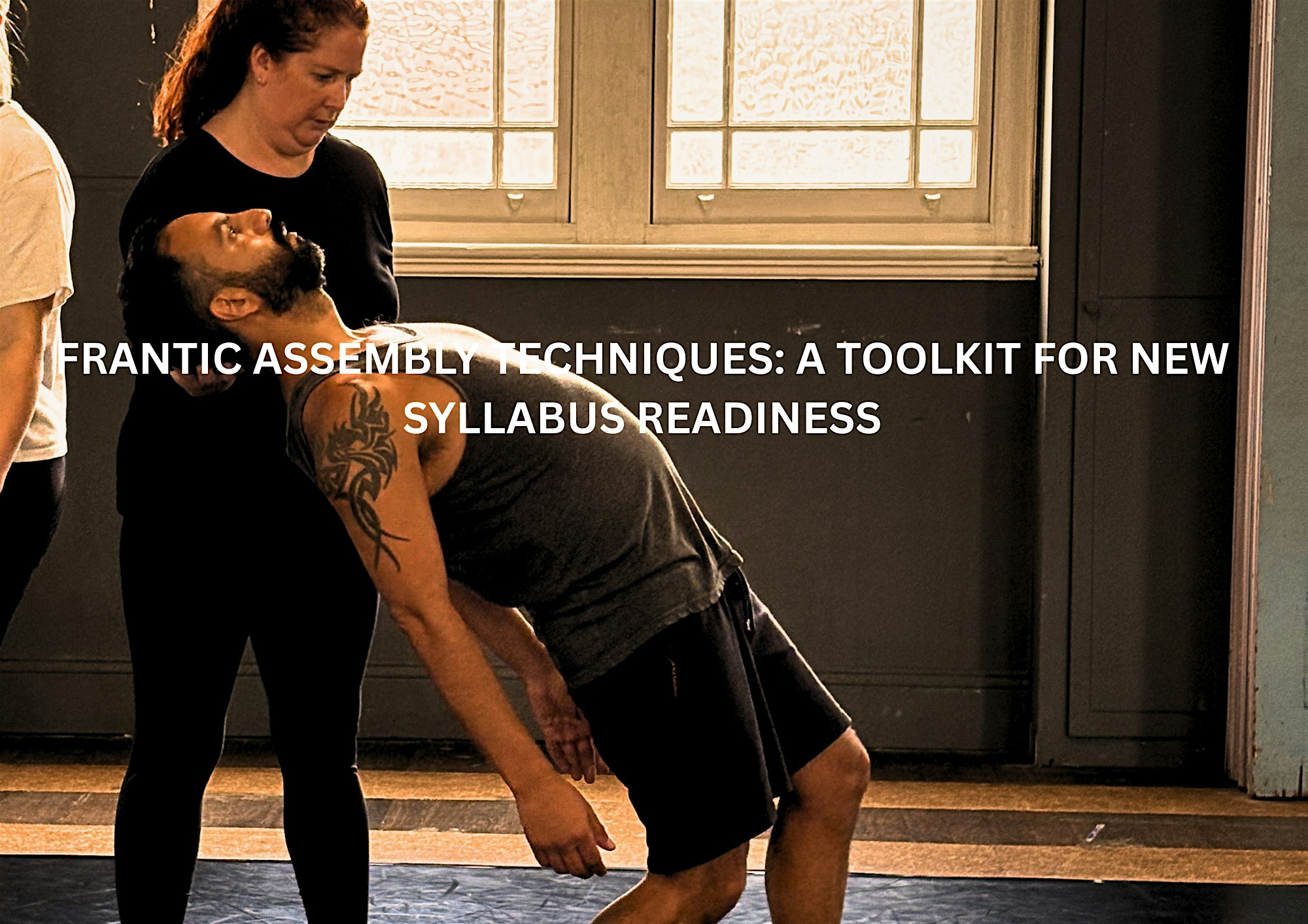 Frantic Assembly Techniques: A Toolkit for New Syllabus Readiness