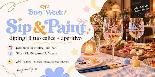 Sip & Paint: dipingi il tuo calice + aperitivo | Busy Week