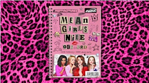 PARTYWITHMEL: MEAN GIRLS NITE