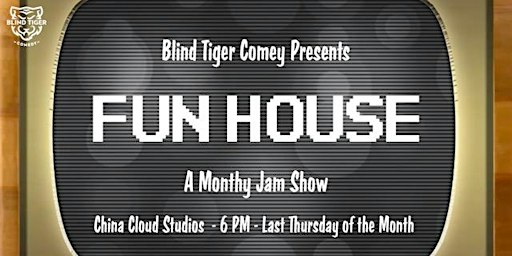 The Fun House Jam Show!