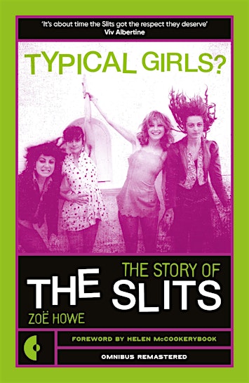 The Story of The Slits: Zoë Howe in conversation with Helen McCookerybook