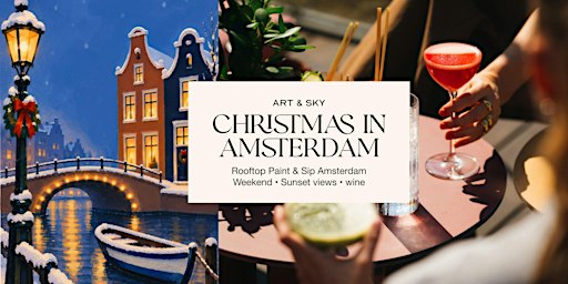 Saturday Rooftop Painting: 3h00 "Christmas  in Amsterdam " Zoku Amsterdam