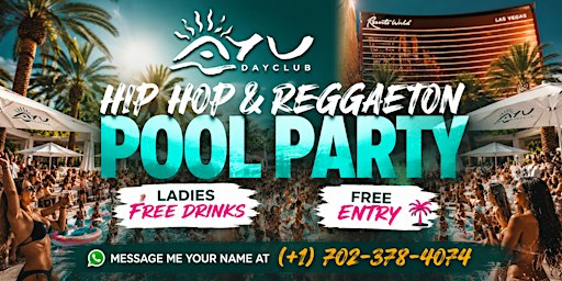 HIP HOP & REGGAETON POOL PARTY AT AYU DAYCLUB