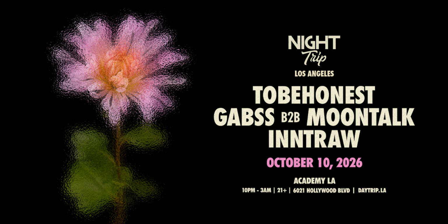 Night Trip LA: TOBEHONEST, Gabss B2B Moontalk, InntRaw