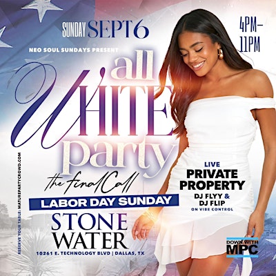 ALL WHITE PARTY - NEO SOUL SUNDAYS @ STONE WATER