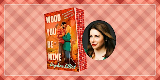 Wood You Be Mine Release Day Celebration with Daphne Elliot