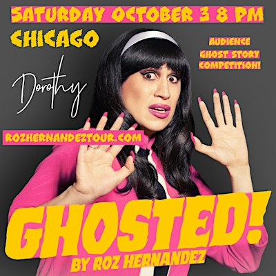 CHICAGO Ghosted! by Roz Hernandez LIVE 10/3
