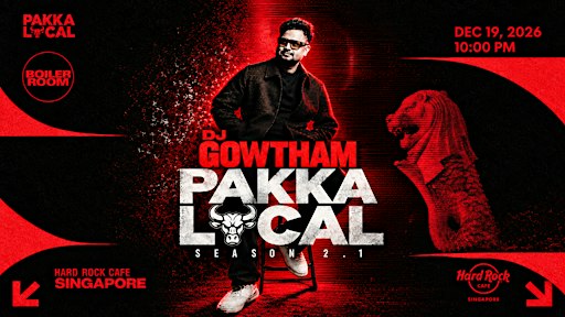 PAKKA LOCAL SEASON 2.1 — DJ GOWTHAM