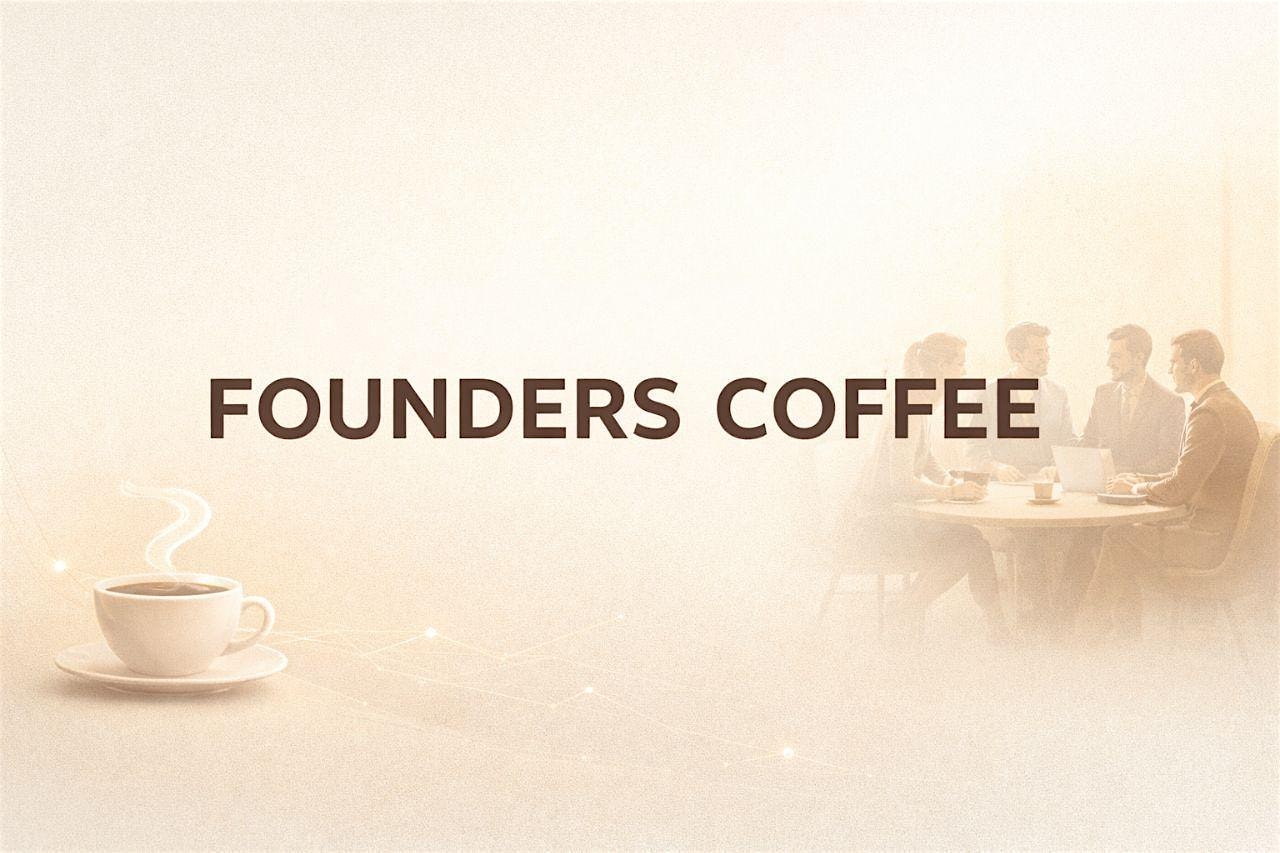 Coffee and Founders — Weekly Meetup for Entrepreneurs