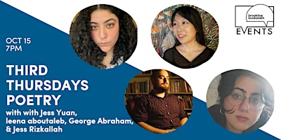 Third Thurs Poetry: leena aboutaleb/George Abraham/Jess Rizkallah/Jess Yuan