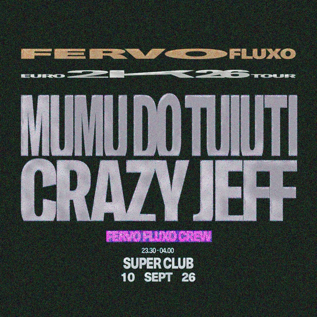 Fervo: Mumu do Tuiuti & Crazy Jeff @ Super Club
