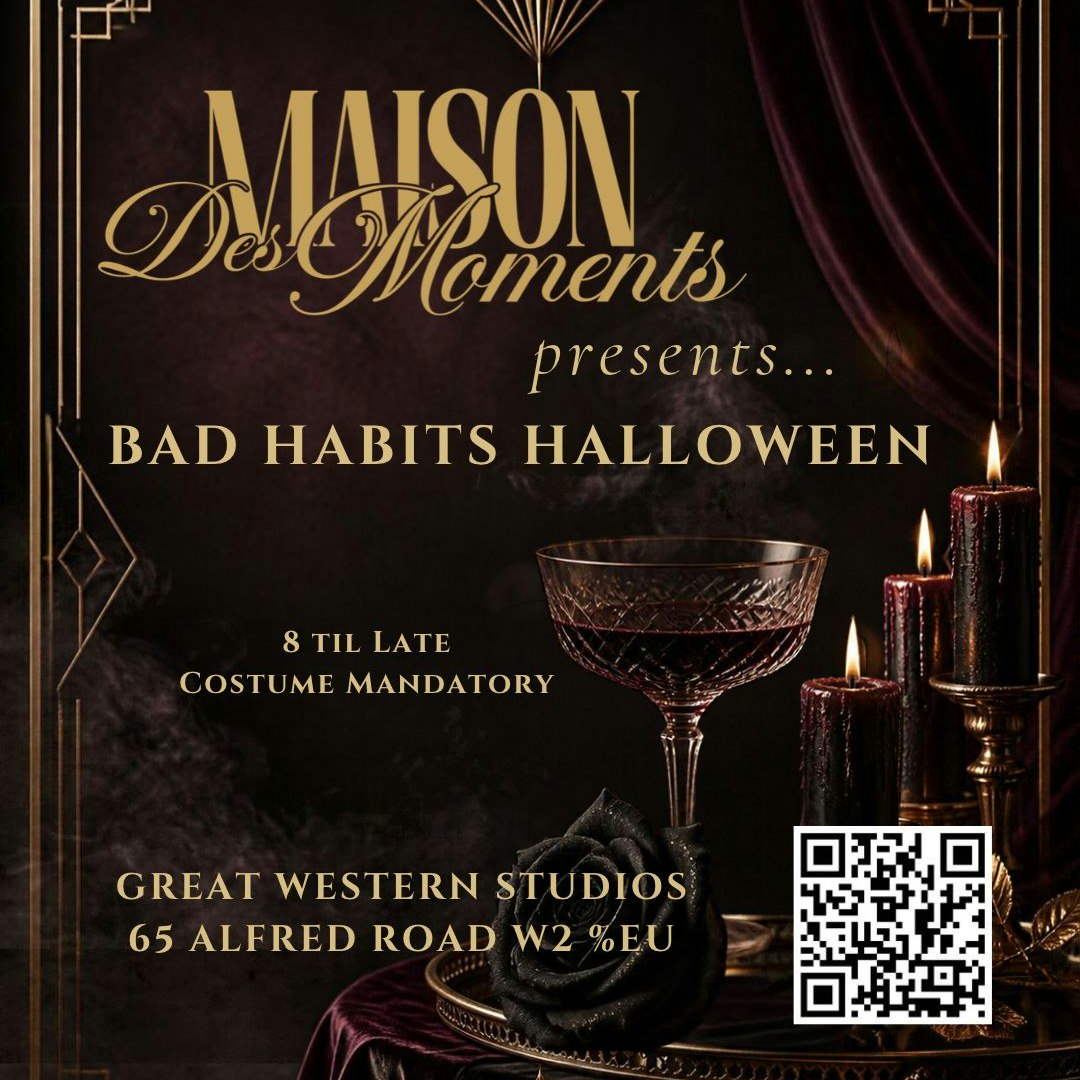Maison Des Moments Presents: Bad Habits Halloween