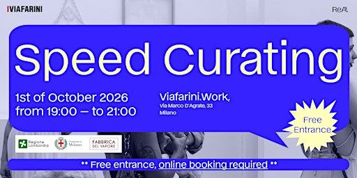 Speed Curating - CReA! x Via Farini Work