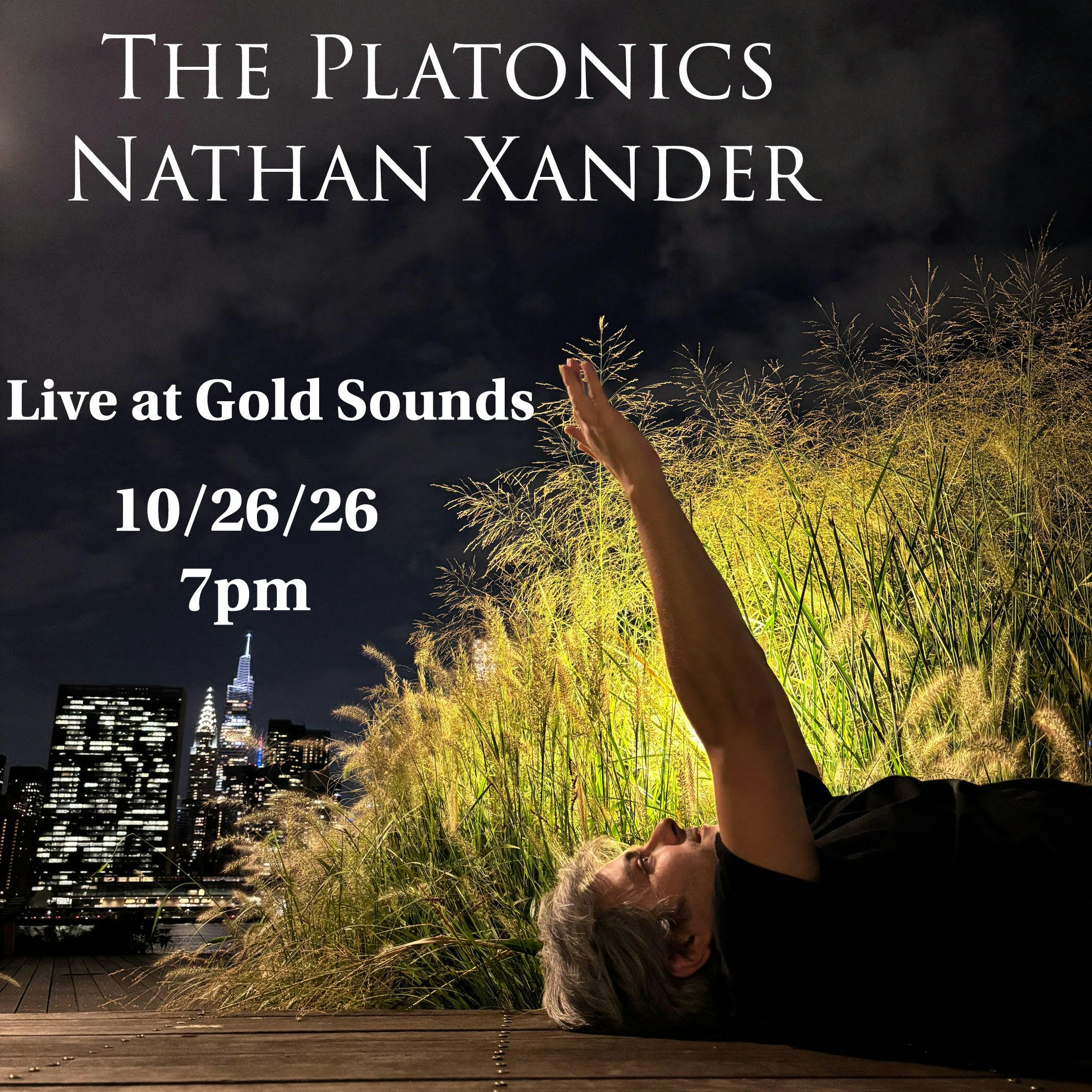 Dead Hollis // Ricky Stein // The Platonics // Nathan Xander 