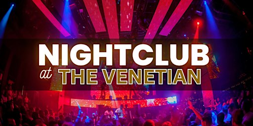 ✅ Hip Hop - Nightclub at Venetian - Free/Reduced Access - Ladies Open Bar
