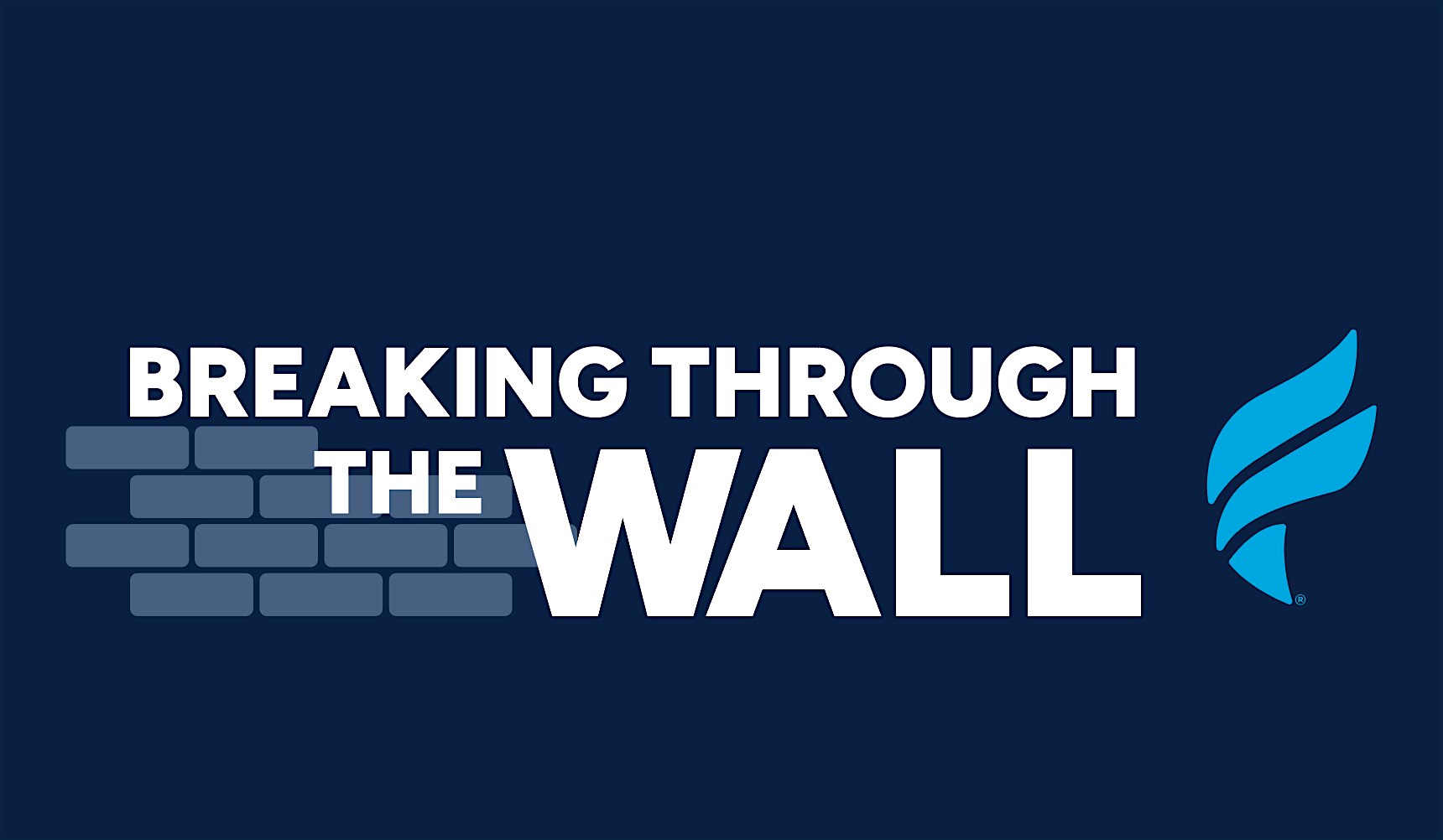 Breaking Through the Wall