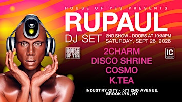 RuPaul (DJ Set) - 2ND SHOW ADDED!