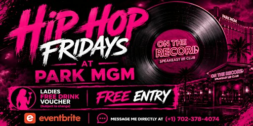 HIP HOP FRIDAYS AT PARK MGM (LADIES FREE DRINKS)