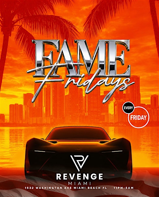 FAME FRIDAY'S AT REVENGE MIAMI