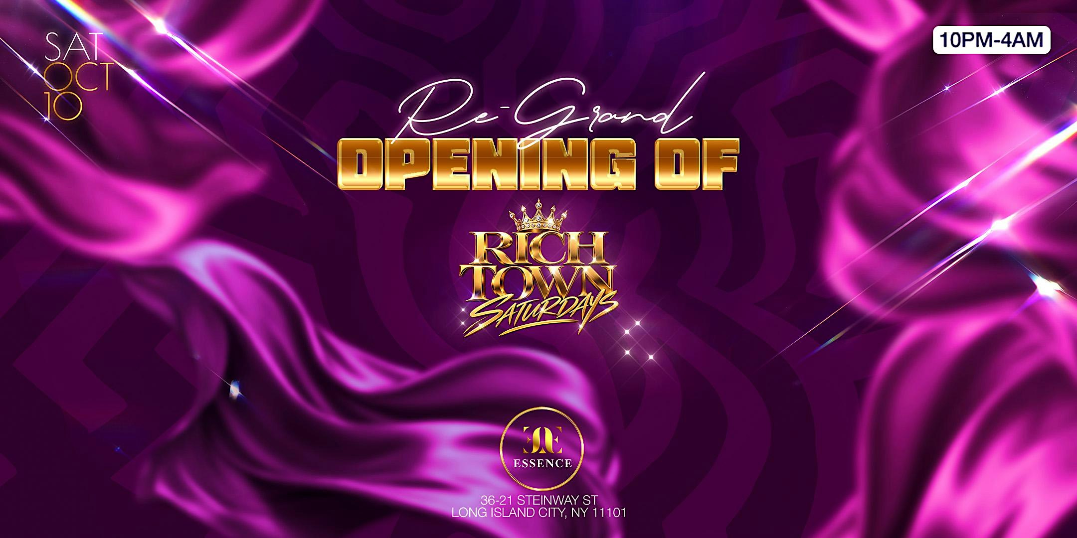 The Re-Grand Opening of Rich Town Saturdays at Essence LIC