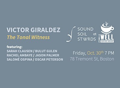 Sound Soil Stwrds at The Well: Victor Giraldez