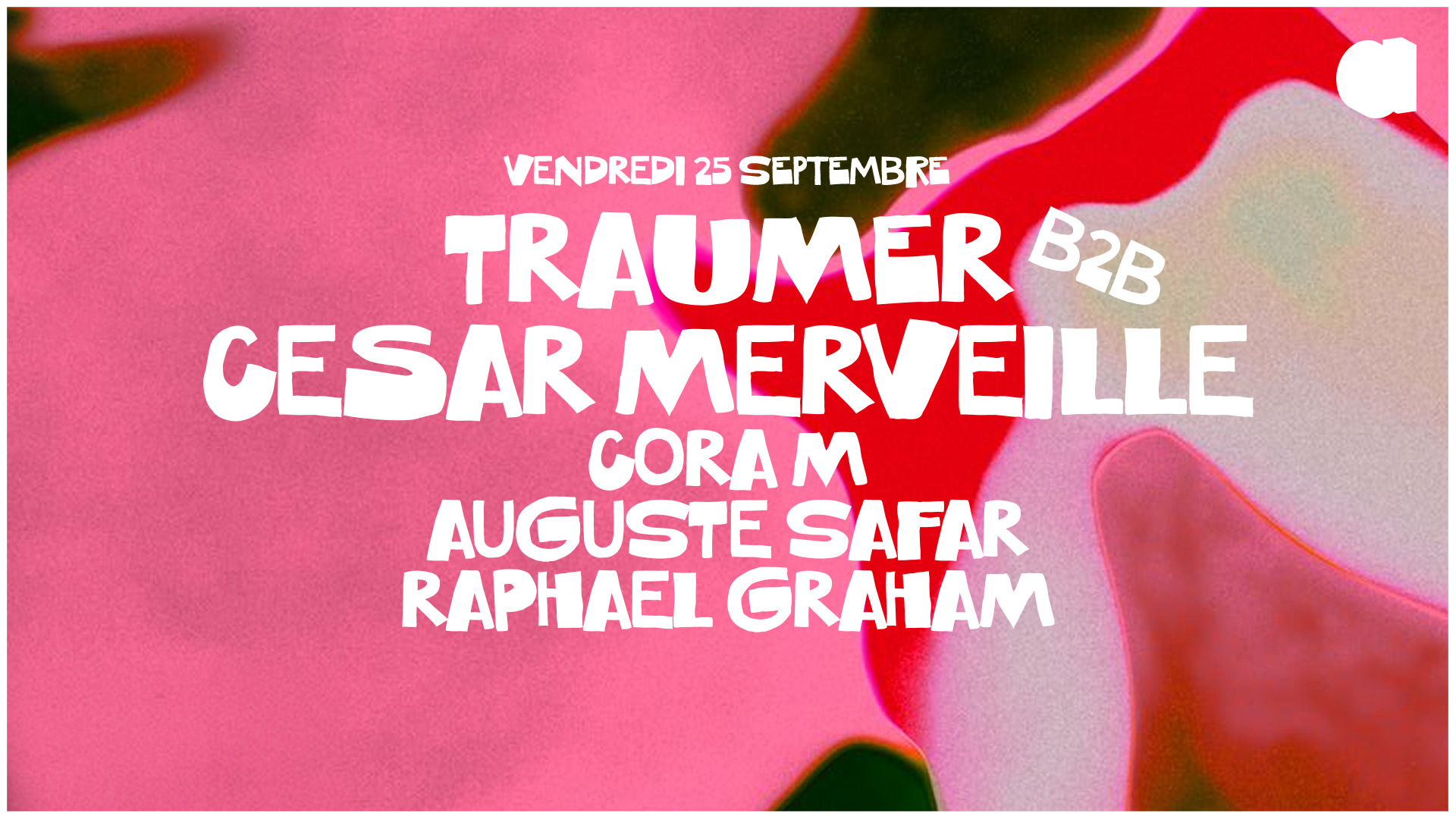 Traumer B2B Cesar Merveille · CORA M · Auguste Safar & Raphael Graham