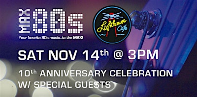 Max  80s - 10th Anniversary Saturday Daytime Show