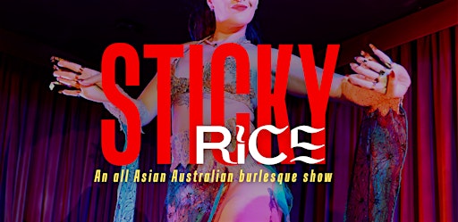 Sticky Rice - the first all Asian Australian burlesque show