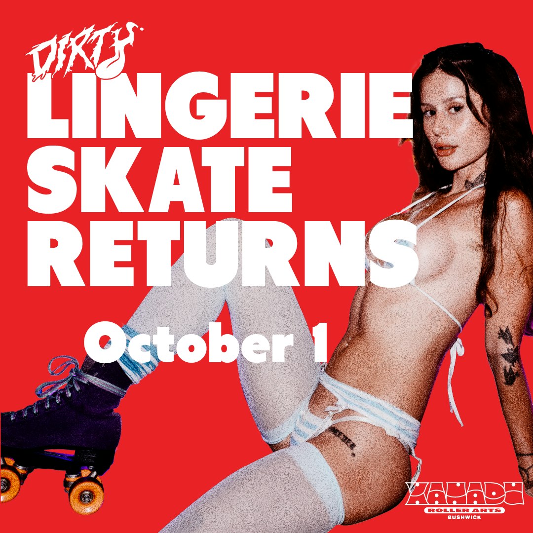 Dirty Magazine's Lingerie Skate (skate all night)