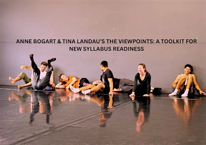 Anne Bogart & Tina Landau’s The Viewpoints: New Syllabus Readiness