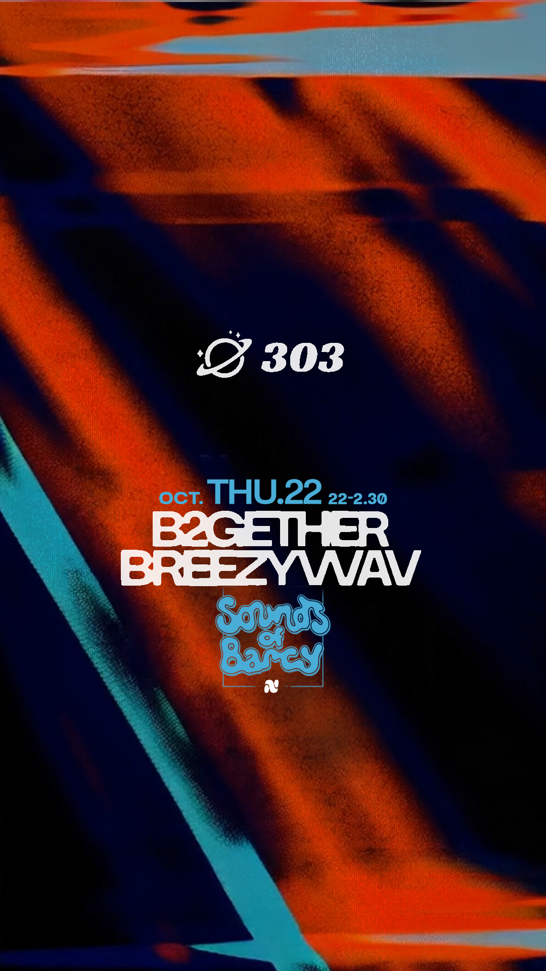 Sounds of Barcy pres. Breezywav (3 hours set) & B2GETHER at 303