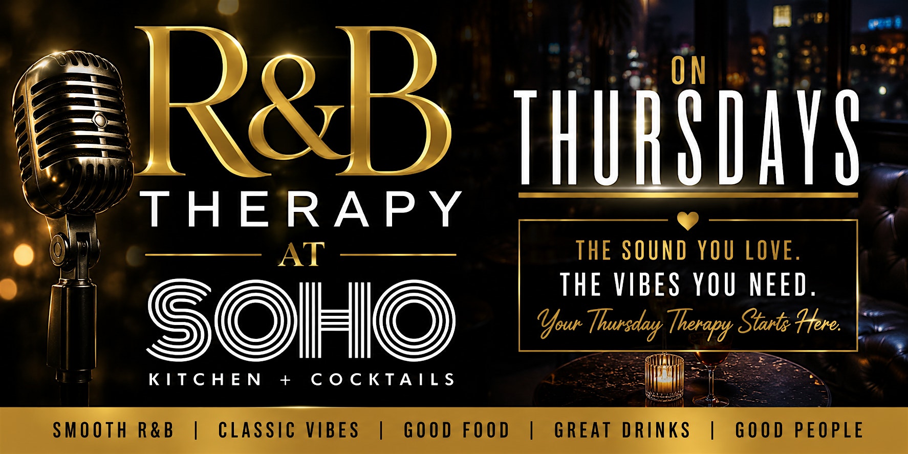 R&B @ SOHO: MUSIC, GOOD VIBES, GOOD FOOD & OPEN BAR TIX