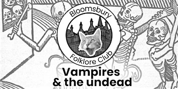 Bloomsbury Folklore Club (Vampires & The Undead)