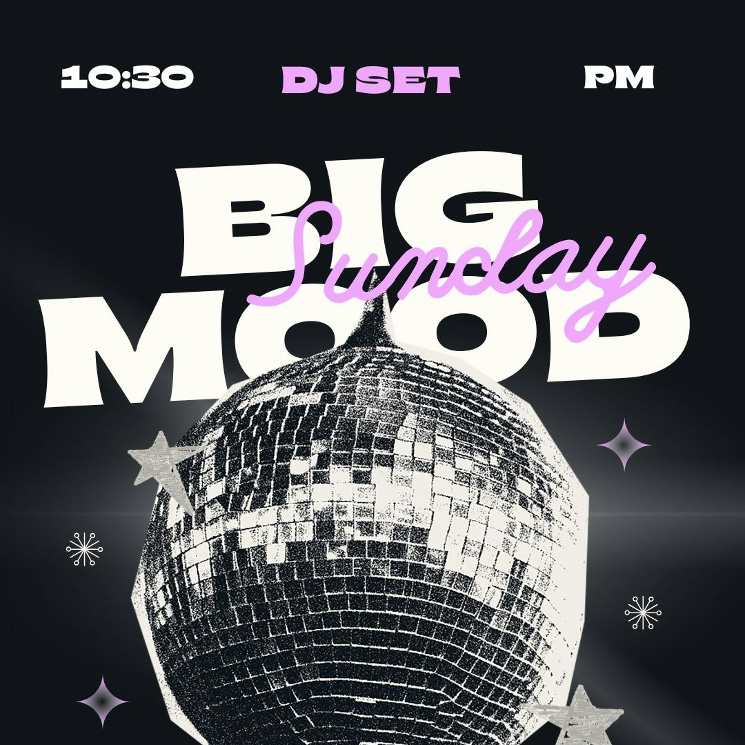 Big Mood Sunday Party
