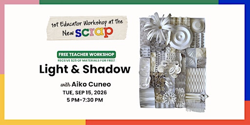 Free Teacher Workshop: Light & Shadow with Aiko Cuneo