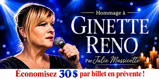 L'Assomption : Samedi 17 avril 2027 - 19h30 : Hommage à Ginette Reno