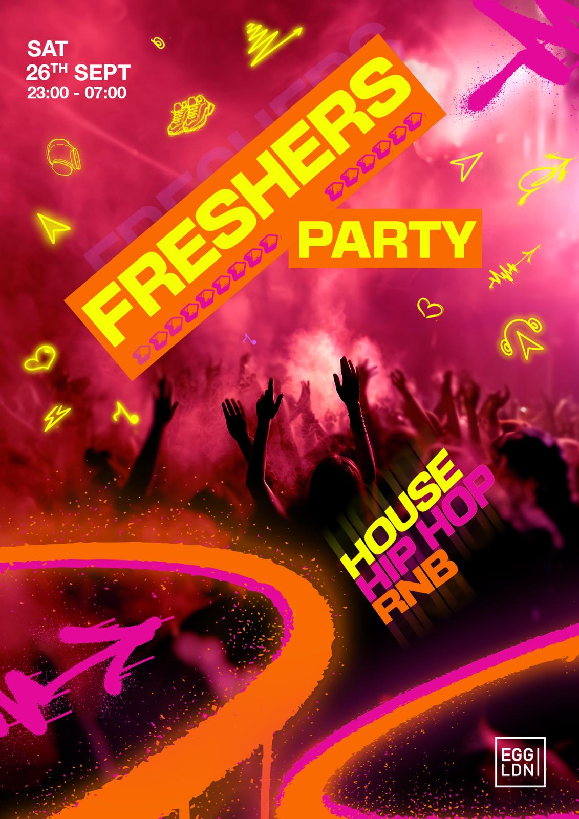 Freshers Party - House, Hip Hop, Rnb
