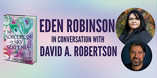 Eden Robinson Book Launch  "The Sorceress of Sky Serpents"