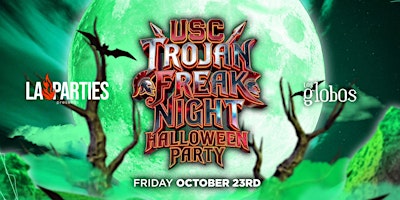 USC TROJAN FREAK NIGHT // HALLOWEEN PARTY 18+ // FREE B4 10:30PM W/RSVP