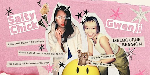 COSK: Salty Chick x Gwenji - GIG (MEL, AU)