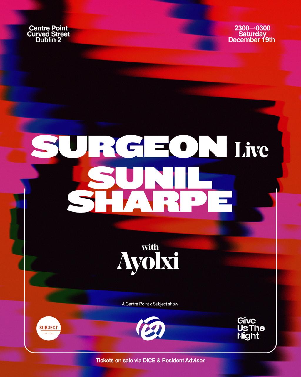 Surgeon - Live, Sunil Sharpe & Ayolxi