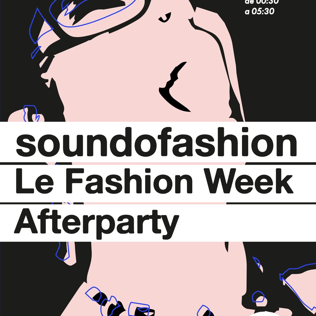 Sound of Fashion: Le Fashion Week Afterparty