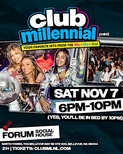Club Millennial (MLNL) - Daytime Partying - Bellevue - Forum Social House