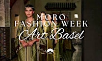 Moro Art Basel Miami Cultural Fashion & Art Experience