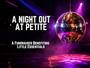 A Night Out Benefiting Little Essentials