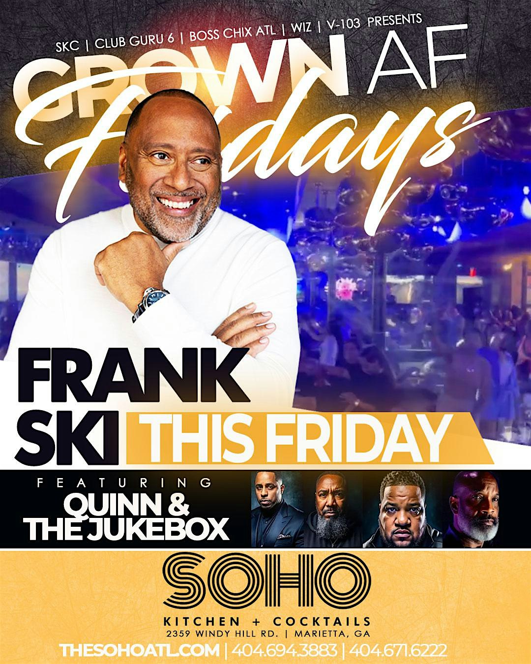 GROWN AF FRIDAYS W/ QUINN & THE JUKEBOX + FRANK SKI LIVE