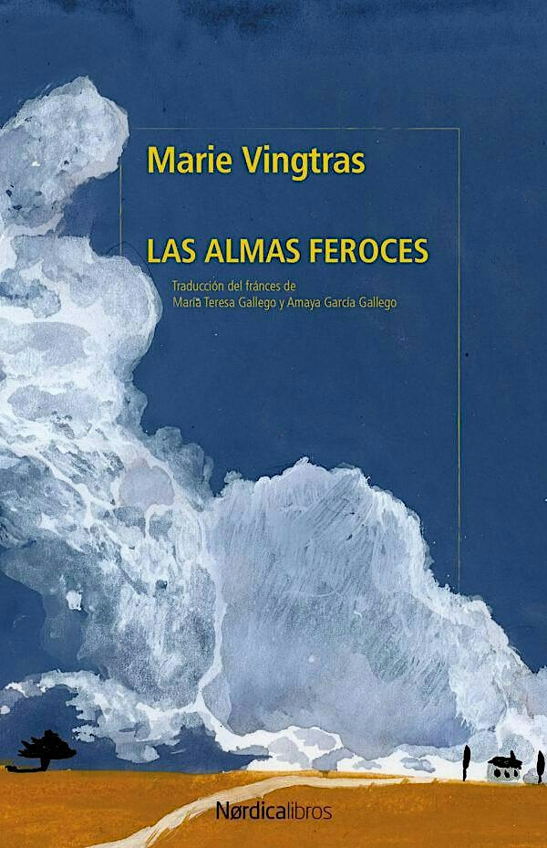 LETRAS ITINERANTES | Las almas feroces de Marie Vingtras (ed. Nórdica)