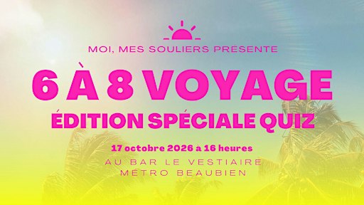 6 à 8 voyage - Édition spéciale quiz