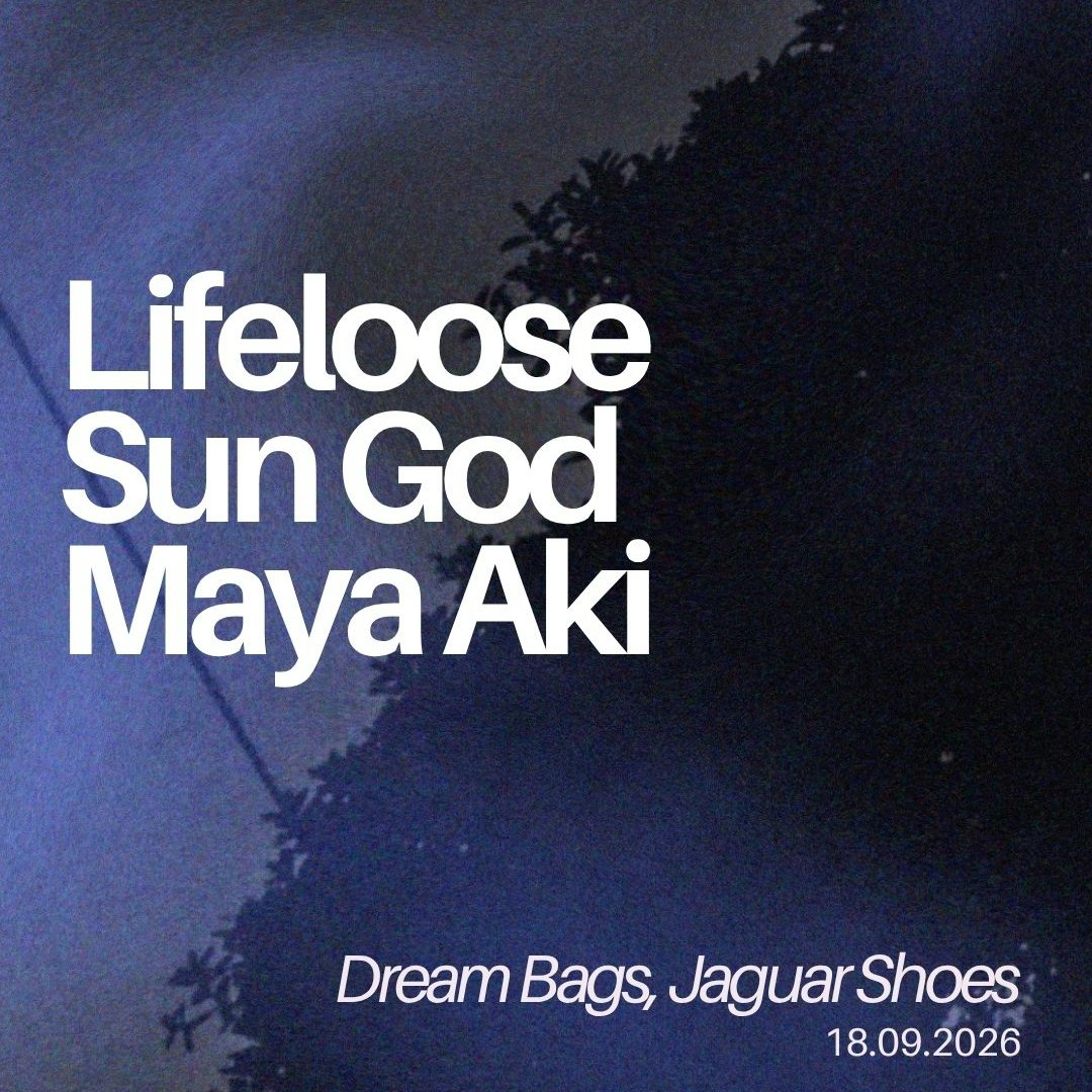  Sun God / Lifeloose / Maya Aki